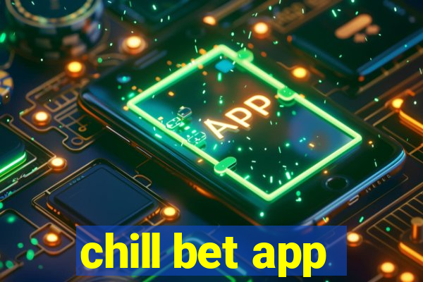 chill bet app